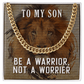 Son - Be A Warrior Not A Worrier |- Cuban Link Chain Necklaces - The Shoppers Outlet