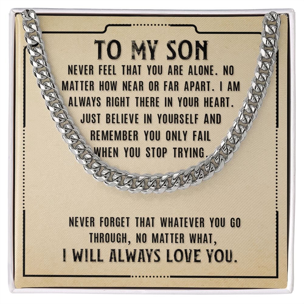 Gift For Son - Never Feel That You Are Alone - Cuban Link Chain Necklaces - The Shoppers Outlet
