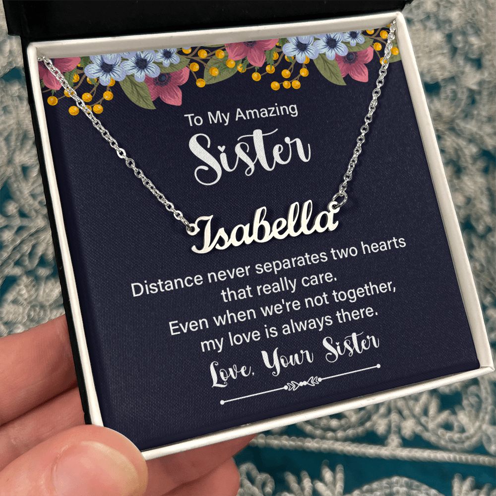 Sister - To My Amazing Sister - Distance Never Separates Two Hearts - Personalized Name Necklace - The Shoppers Outlet