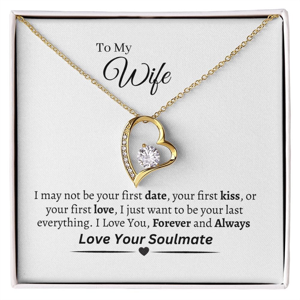 Wife - Happy Birthday - I May Not Be Your First - Forever Love Necklaces - The Shoppers Outlet