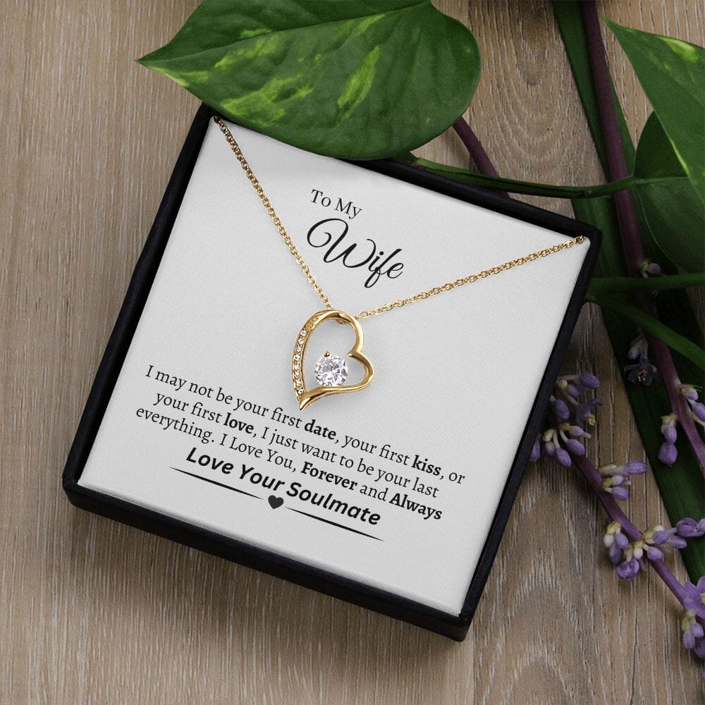 Wife - Happy Birthday - I May Not Be Your First - Forever Love Necklaces - The Shoppers Outlet