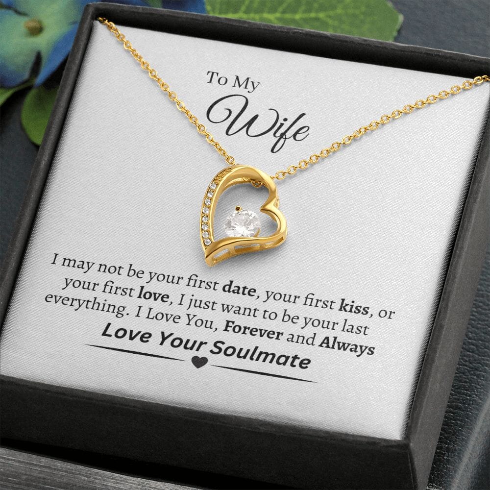 Wife - Happy Birthday - I May Not Be Your First - Forever Love Necklaces - The Shoppers Outlet